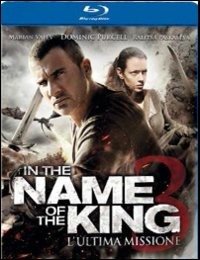 Cover for Dominic Purcell Ralitsa Paskaleva · In the Name of the King 3 - L'ultima Missione (Blu-ray) (2015)