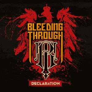 Declaration - Bleeding Through - Muziek - NUCLEAR BLAST - 4024572358280 - 17 november 2008