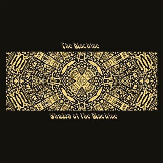 Shadow Of The Machine - Machine - Musik - WORLD IN SOUND - 4040824035280 - 15. April 2016