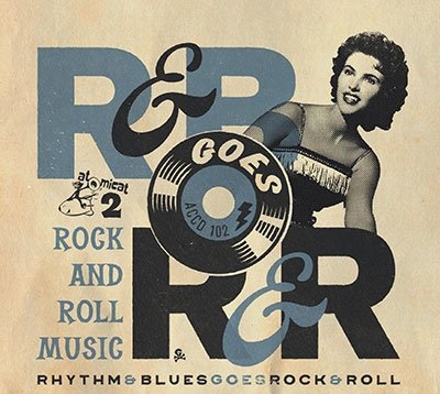 Cover for Rhythm &amp; Blues Goes Rock &amp; Roll 2: Rock And Roll Music (CD) (2022)
