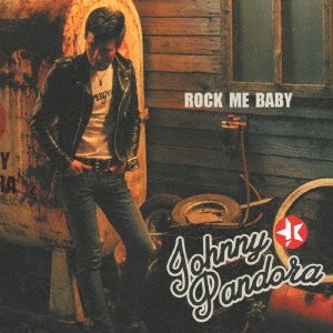 Cover for Johnny Pandora · Rock Me Baby (CD) [Japan Import edition] (2017)