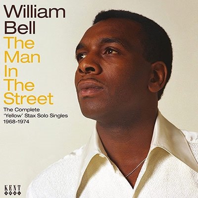 The Man in the Street the Complete Yellow Stax Solo Singles 1968-1974 - William Bell - Musik - SOLID, KENT SOUL - 4526180646280 - 8. März 2023