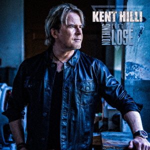 Nothing Left To Lose - Kent Hilli - Musikk - JVC - 4527516022280 - 4. august 2023