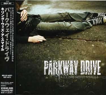 Cover for Parkway Drive · Killing with a Smile (CD) [Bonus Tracks edition] (2007)