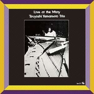 Cover for Tsuyoshi Yamamoto Trio · Live at Misty (CD) [Japan Import edition] (2013)