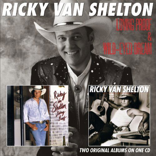 Cover for Ricky Van Shelton · Loving Proof / Wild Eyed Dream (CD) (2015)