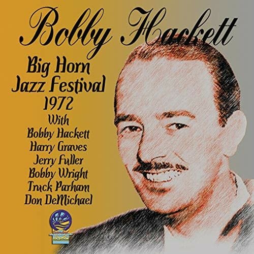 Big Horn Jazz Festival 1972 - Bobby Hackett - Musik -  - 5019317022280 - 19. marts 2021