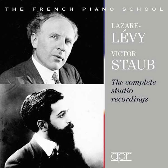 The Complete Studio Recordings - Victor Staub & Lazare-levy - Muzyka - APR - 5024709160280 - 1 lutego 2019