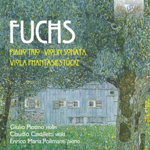 Cover for Fuchs · Fuchs: Piano Trio; Violin Sonata; Viola Phantasiest?cke (CD) (2015)