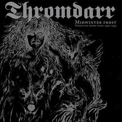 Thromdarr · Midwinter Frost - Complete Demo Tapes 1990-1997 (CD) (2022)