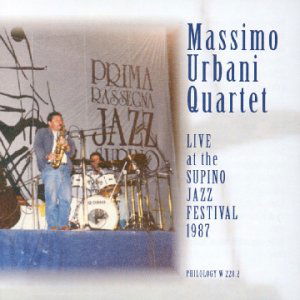 Live Supino Jazz Festival 1987 - Massimo Quartet Urbani - Muziek - PHILOLOGY - 8013284002280 - 18 april 2013