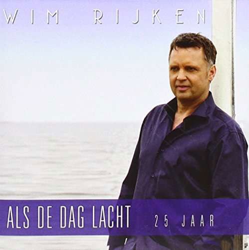 Cover for Wim Rijken · Als De Dag Lacht 25 Jaar (CD) (2012)