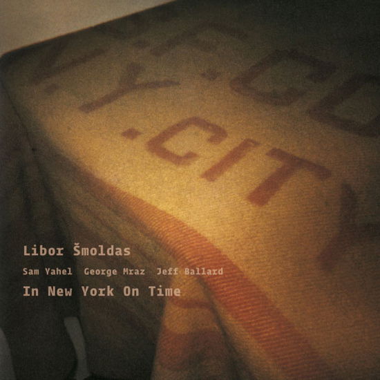 Cover for Libor Smoldas · New York On Time (CD) (2012)