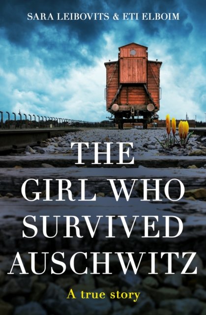 Cover for Eti Elboim · The Girl Who Survived Auschwitz (Pocketbok) (2023)