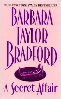 Cover for Barbara Taylor Bradford · A Secret Affair (Paperback Bog) [1st Haperpaperbacks edition] (2007)