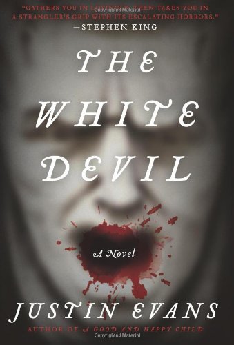 Cover for Justin Evans · The White Devil: a Novel (Paperback Book) [Reprint edition] (2012)