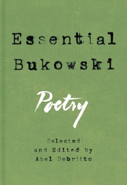 Cover for Charles Bukowski · Essential Bukowski (Hardcover Book) (2016)