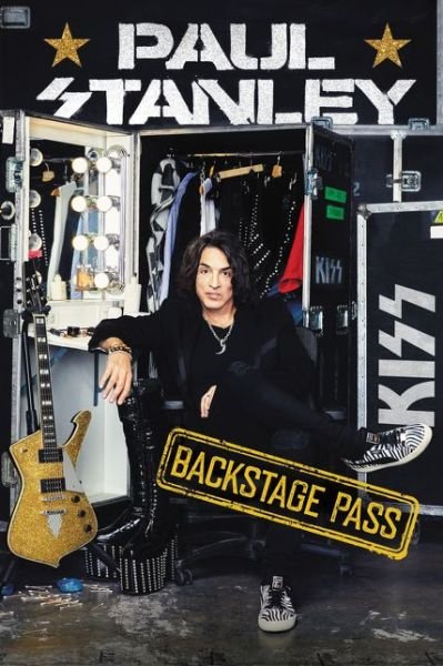 Backstage Pass: The Starchild's All-Access Guide to the Good Life - Paul Stanley - Kirjat - HarperCollins Publishers Inc - 9780062820280 - tiistai 30. huhtikuuta 2019