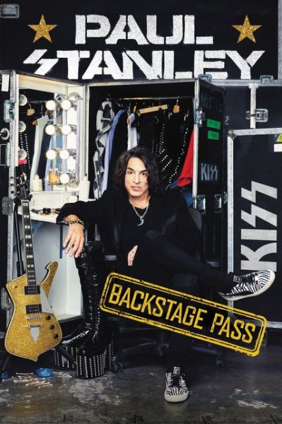 Backstage Pass: The Starchild's All-Access Guide to the Good Life - Paul Stanley - Livres - HarperCollins Publishers Inc - 9780062820280 - 30 avril 2019