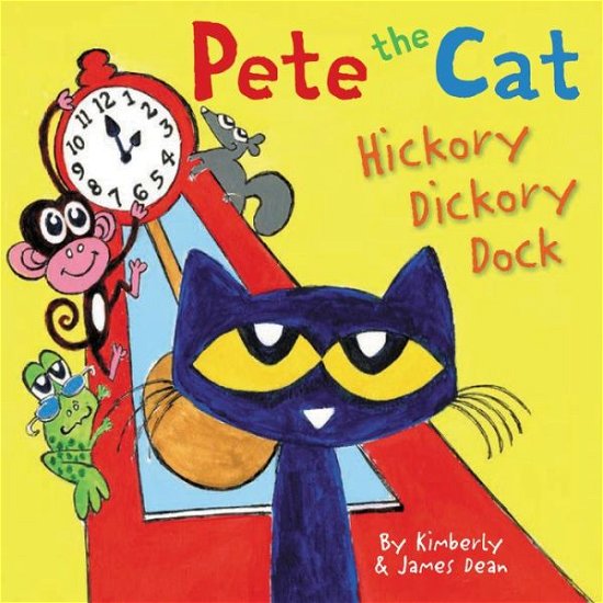 Cover for James Dean · Pete the Cat: Hickory Dickory Dock - Pete the Cat (Inbunden Bok) (2023)
