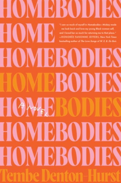 Cover for Tembe Denton-Hurst · Homebodies: A Novel (Gebundenes Buch) (2023)