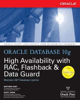Cover for Matthew Hart · Oracle Database 10g High Availability with RAC, Flashback &amp; Data Guard (Paperback Book) [Ed edition] (2004)