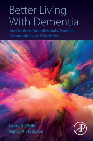 Cover for N.Gitlin, Laura (Drexel University ,College of Nursing and Health Professions) · Better Living With Dementia: Implications for Individuals, Families, Communities, and Societies (Taschenbuch) (2018)