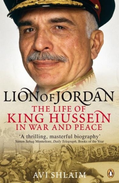 Cover for Avi Shlaim · Lion of Jordan: The Life of King Hussein in War and Peace (Pocketbok) (2008)