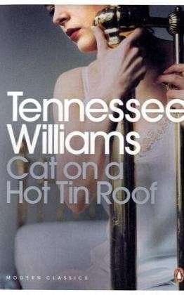 Cover for Tennessee Williams · Cat on a Hot Tin Roof - Penguin Modern Classics (Pocketbok) (2009)