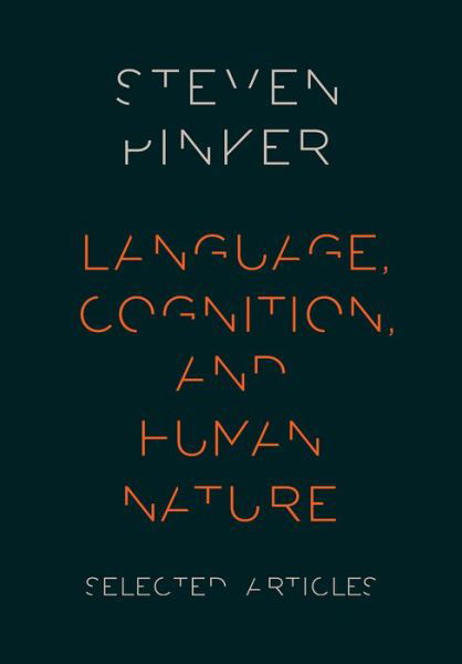 Cover for Pinker, Steven (Johnstone Family Professor of Psychology, Johnstone Family Professor of Psychology, Harvard University) · Language, Cognition, and Human Nature (Taschenbuch) (2015)