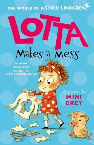 Cover for Astrid Lindgren · Lotta Makes a Mess (Paperback Bog) (2020)