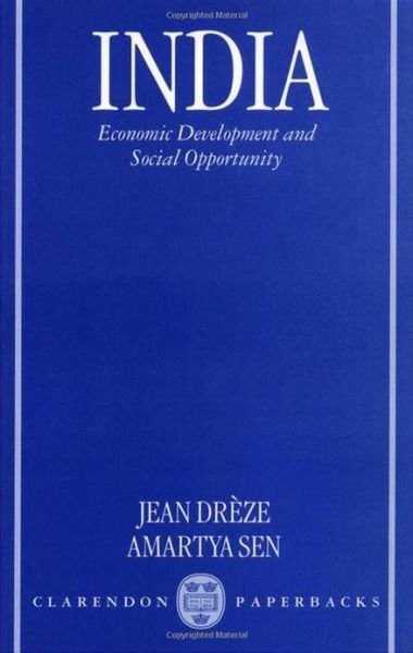 Cover for Dreze, Jean (Professor of Economics, Professor of Economics, Delhi School of Economics) · India: Economic Development and Social Opportunity (Pocketbok) (1999)