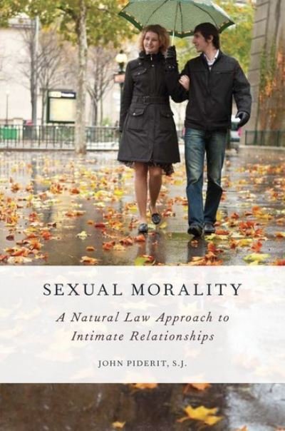 Cover for Piderit, John (President, President, Catholic Education Institute) · Sexual Morality: A Natural Law Approach to Intimate Relationships (Paperback Book) (2011)