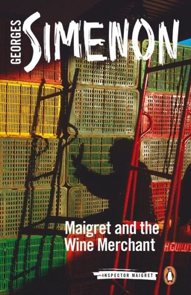 Cover for Georges Simenon · Maigret and the Wine Merchant: Inspector Maigret #71 - Inspector Maigret (Paperback Bog) (2019)