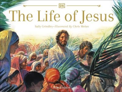 Cover for Sally Grindley · The Life of Jesus - DK Bibles and Bible Guides (Hardcover Book) (2022)