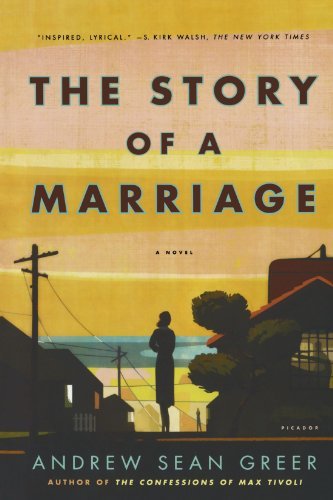 Cover for Andrew Sean Greer · The Story of a Marriage: a Novel (Paperback Book) [First edition] (2009)