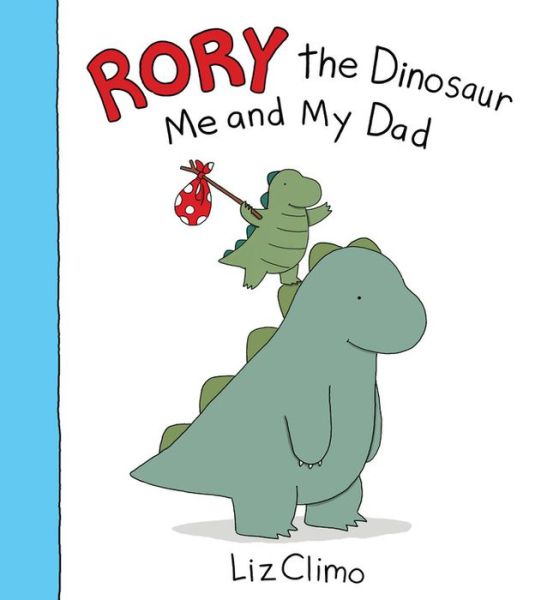 Cover for Liz Climo · Rory the Dinosaur: Me and My Dad (Gebundenes Buch) (2015)