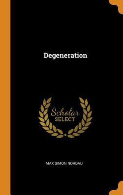 Cover for Max Simon Nordau · Degeneration (Hardcover Book) (2018)