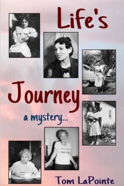 Cover for Tom Lapointe · Life's Journey (Book) (2018)