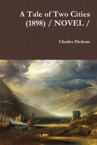Cover for Charles Dickens · Tale of Two Cities (1898) / NOVEL / (Bok) (2018)