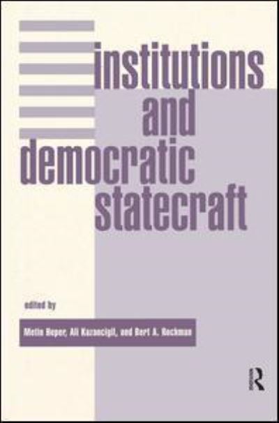 Cover for Metin Heper · Institutions And Democratic Statecraft (Hardcover Book) (2019)