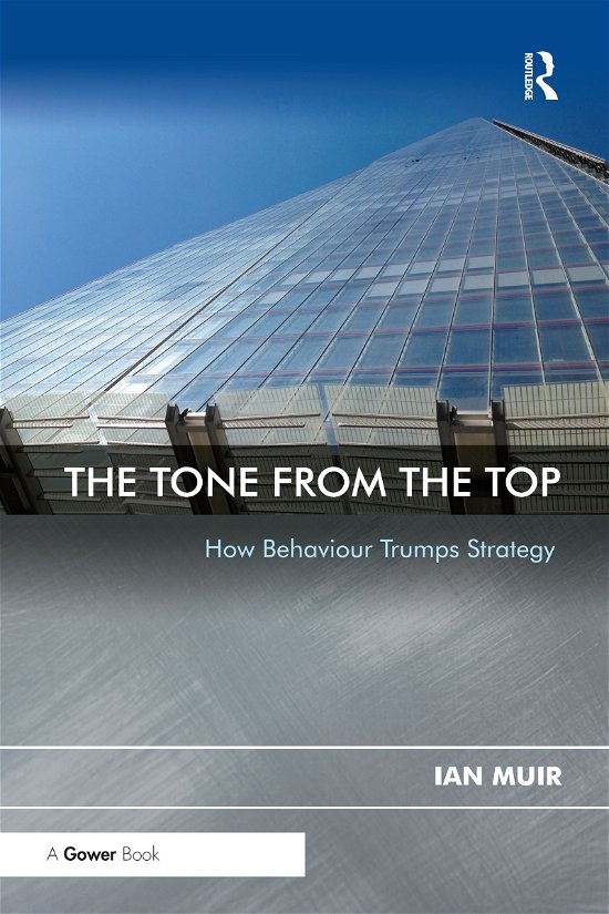Cover for Ian Muir · The Tone From the Top: How Behaviour Trumps Strategy (Paperback Book) (2020)