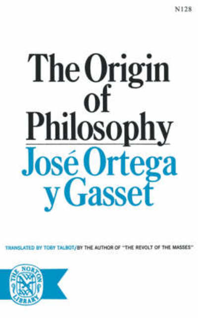 Cover for Jose Ortega y Gasset · The Origin of Philosophy (Paperback Book) [New edition] (1968)