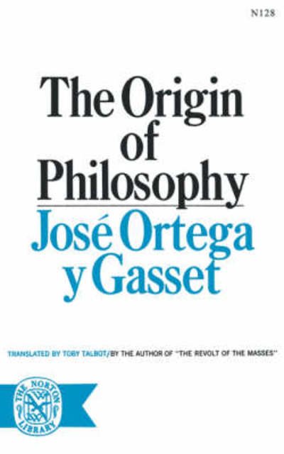 Cover for Jose Ortega y Gasset · The Origin of Philosophy (Paperback Bog) [New edition] (1968)