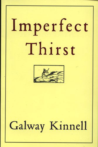 Cover for Galway Kinnell · Imperfect Thirst (Pocketbok) [Reprint edition] (1996)