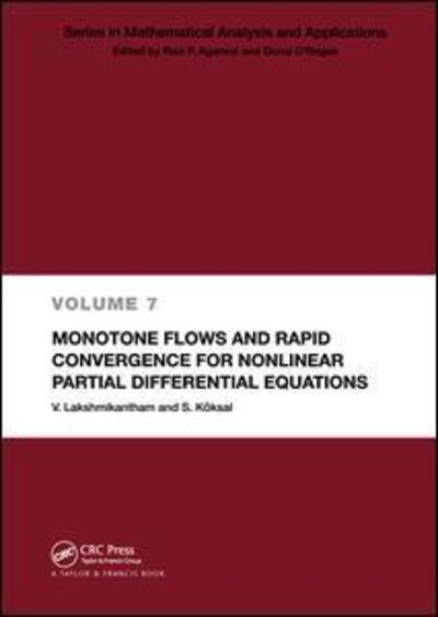 Monotone Flows and Rapid Convergence for Nonlinear Partial Differential Equations - Mathematical Analysis and Applications - V. Lakshmikantham - Bøger - Taylor & Francis Ltd - 9780415305280 - 27. februar 2003
