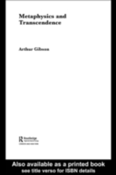 Cover for Arthur Gibson · Metaphysics and Transcendence - Routledge Studies in Religion (Hardcover Book) (2003)