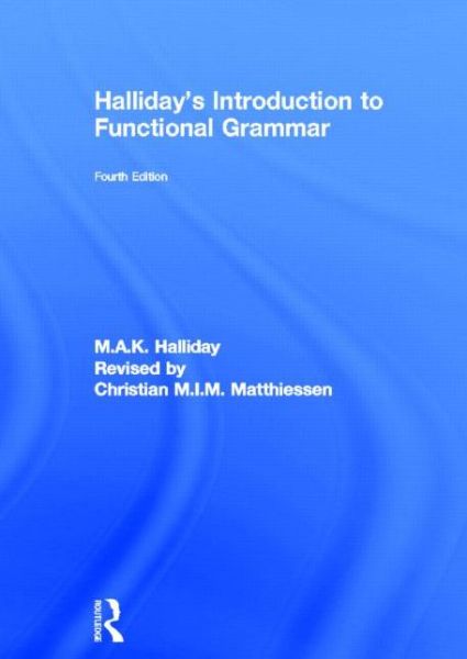 Cover for M.A.K. Halliday · Halliday's Introduction to Functional Grammar (Hardcover Book) (2013)