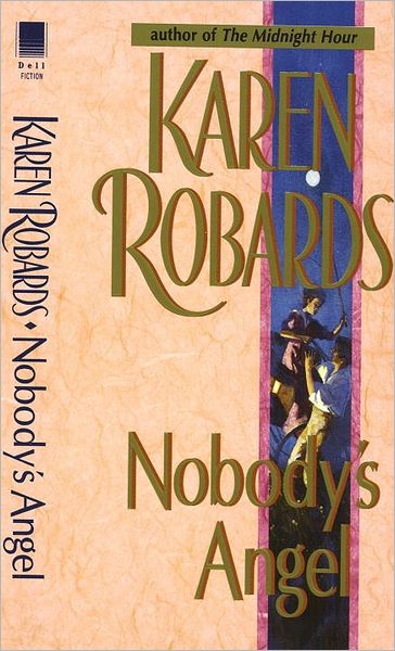 Cover for Karen Robards · Nobody's Angel: A Novel (Taschenbuch) (1992)