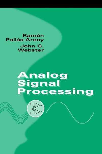 Cover for Pallas-Areny, Ramon (University Politecnica de Catalunya) · Analog Signal Processing (Hardcover Book) (1999)